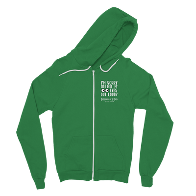 I'm Sorry Did I Roll My Eyes Out Loud? Classic Adult Zip Hoodie