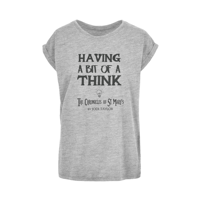 Having A Bit Of A Think Women's Extended Shoulder T-Shirt XS-5XL