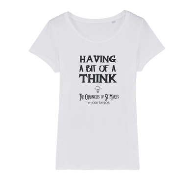 Having A Bit Of A Think Organic Jersey Womens T-Shirt