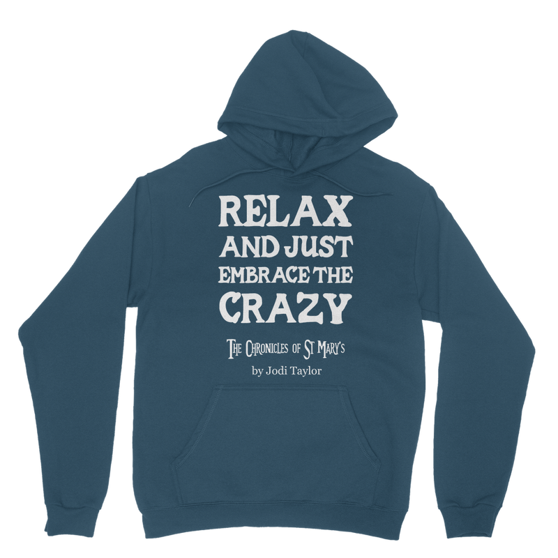 Relax and Just Embrace the Crazy Classic Adult Hoodie up to 5XL