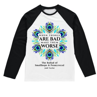 When Things Are Bad Make Them Worse (UK) Baseball Long Sleeve T-Shirt