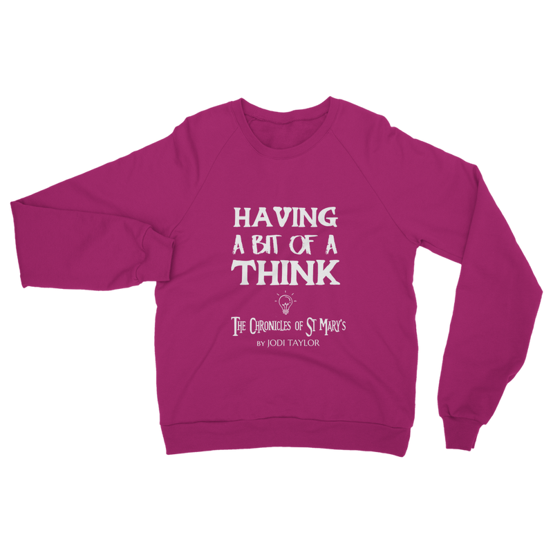 Having A Bit Of A Think Classic Adult Sweatshirt up to 5XL