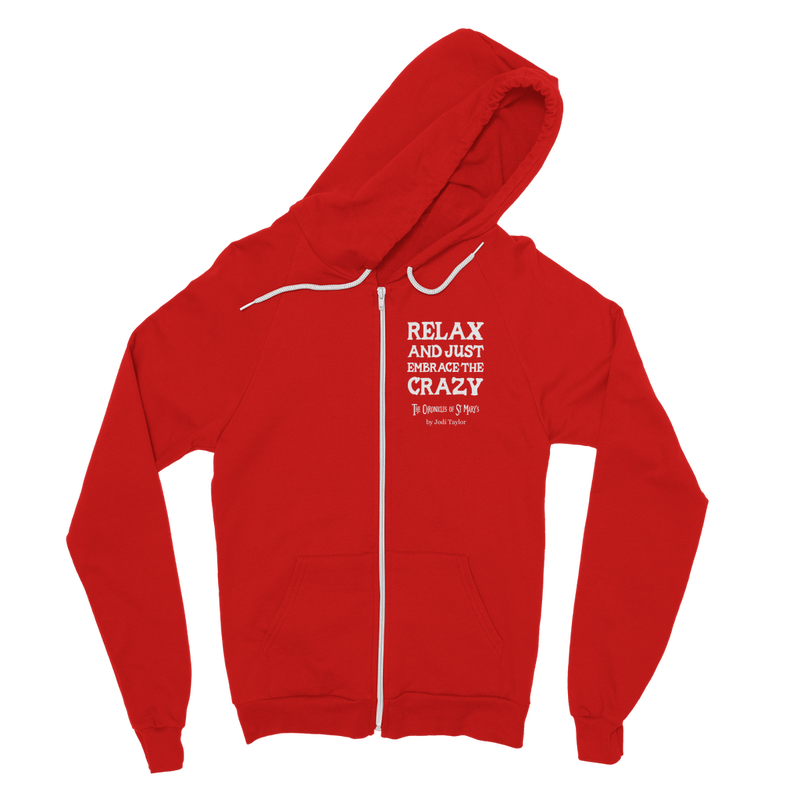 Relax and Just Embrace the Crazy Classic Adult Zip Hoodie