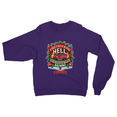 Firetrucking Hell - It's Christmas Again! (UK) Classic Adult Sweatshirt up to 5XL