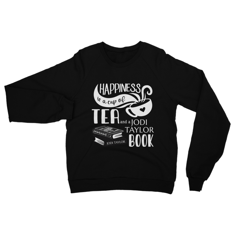 Happiness is a Cup of Tea and a Jodi Taylor Book Classic Adult Sweatshirt up to 5XL