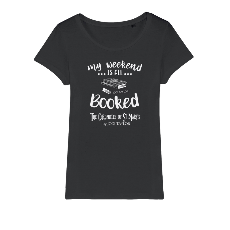 My Weekend Is All Booked Organic Jersey Womens T-Shirt