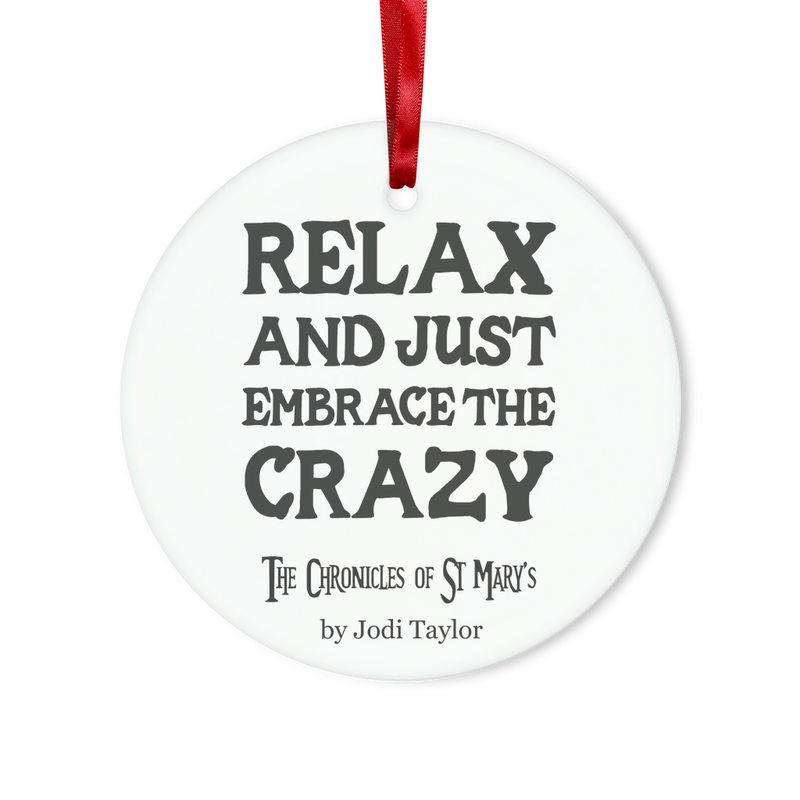 Relax and Just Embrace the Crazy Glass Hanging Ornament