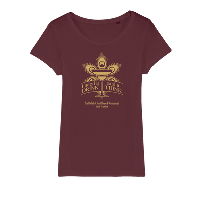 I Need a Drink and a Think (UK) Organic Jersey Womens T-Shirt