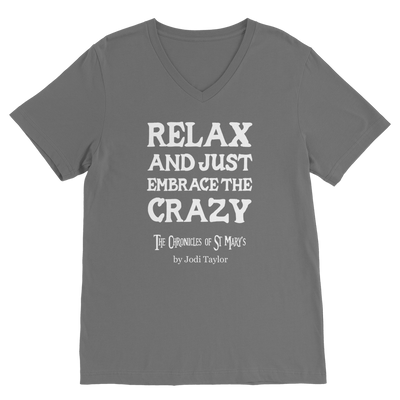 Relax and Just Embrace the Crazy Classic V-Neck T-Shirt