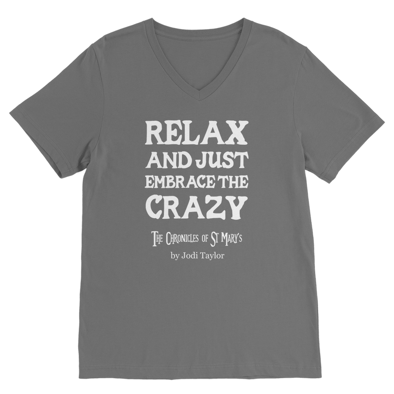 Relax and Just Embrace the Crazy Classic V-Neck T-Shirt