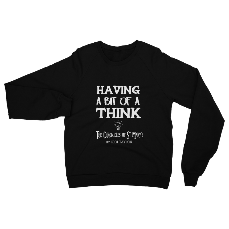 Having A Bit Of A Think Classic Adult Sweatshirt up to 5XL