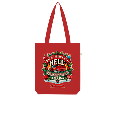 Firetrucking Hell - It's Christmas Again! (UK) Organic Tote Bag