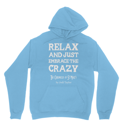 Relax and Just Embrace the Crazy Classic Adult Hoodie up to 5XL