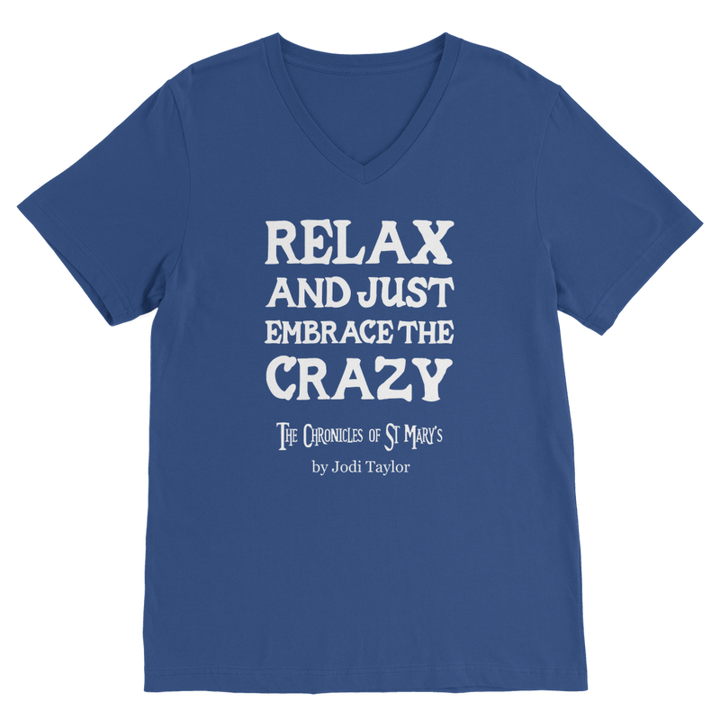 Relax and Just Embrace the Crazy Classic V-Neck T-Shirt