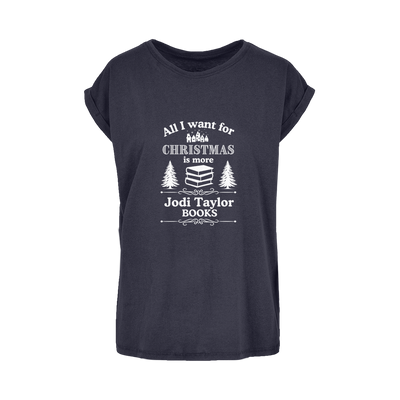 All I Want For Christmas is More Jodi Taylor Books (UK) Women's Extended Shoulder T-Shirt XS-5XL