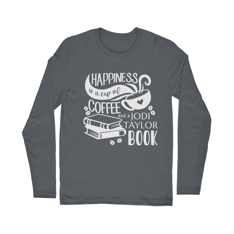 Happiness is a Cup of Coffee and a Jodi Taylor Book Classic Long Sleeve T-Shirt