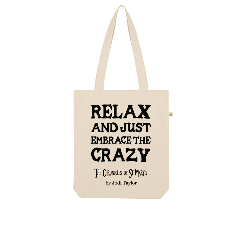 Relax and Just Embrace the Crazy Organic Tote Bag