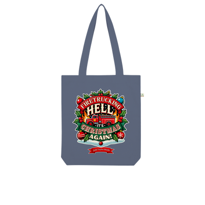 Firetrucking Hell - It's Christmas Again! (UK) Organic Tote Bag