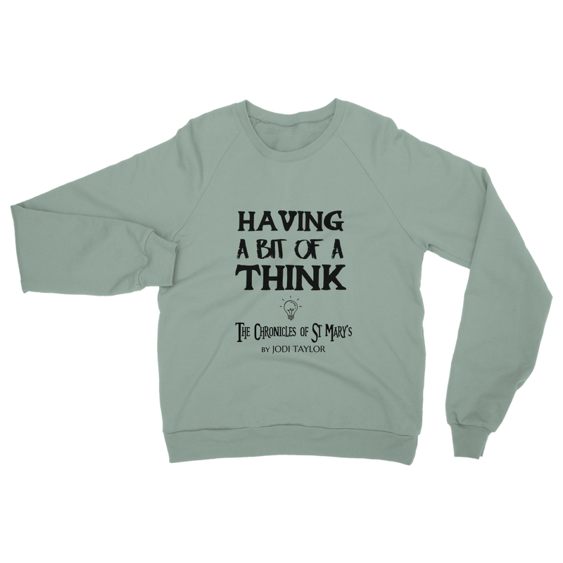 Having A Bit Of A Think Classic Adult Sweatshirt up to 5XL