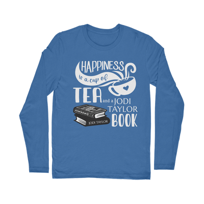 Happiness is a Cup of Tea and a Jodi Taylor Book Classic Long Sleeve T-Shirt