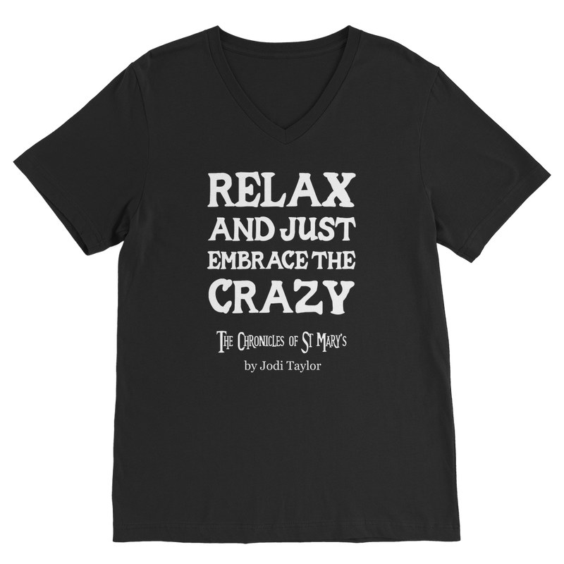 Relax and Just Embrace the Crazy Classic V-Neck T-Shirt