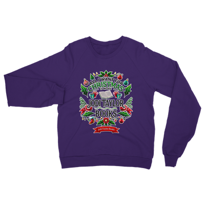 All I Want For Christmas is More Jodi Taylor Books (UK) Classic Adult Sweatshirt up to 5XL