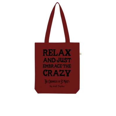 Relax and Just Embrace the Crazy Organic Tote Bag