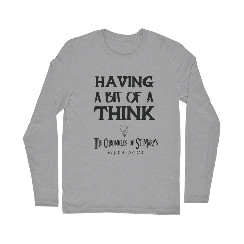 Having A Bit Of A Think Classic Long Sleeve T-Shirt