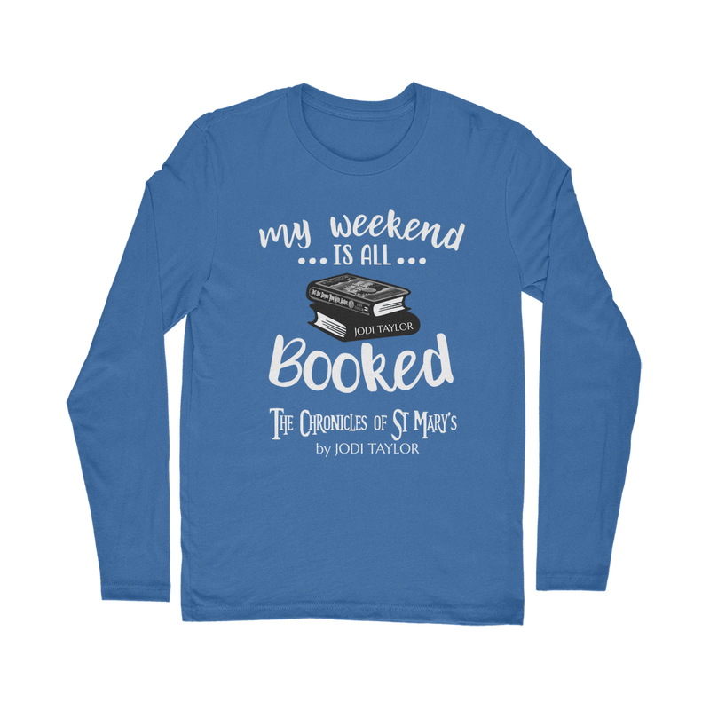 My Weekend Is All Booked Classic Long Sleeve T-Shirt