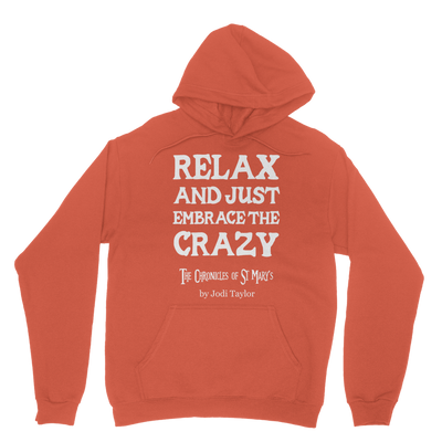 Relax and Just Embrace the Crazy Classic Adult Hoodie up to 5XL