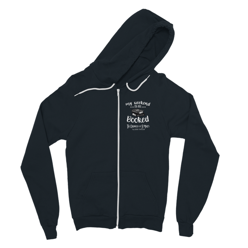 My Weekend Is All Booked Classic Adult Zip Hoodie