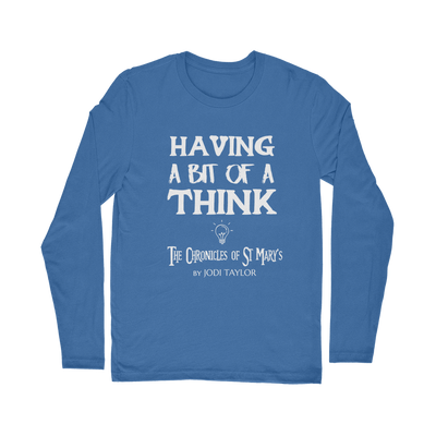 Having A Bit Of A Think Classic Long Sleeve T-Shirt