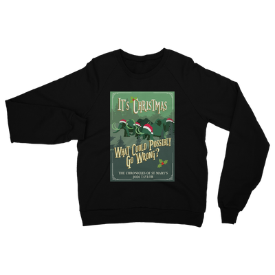 It's Christmas - What Could Possibly Go Wrong? (UK) Classic Adult Sweatshirt up to 5XL