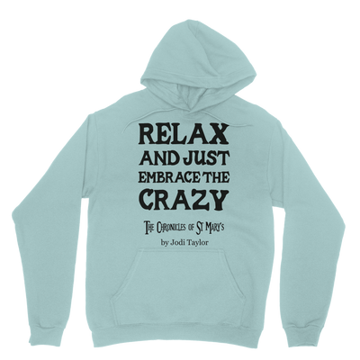 Relax and Just Embrace the Crazy Classic Adult Hoodie up to 5XL