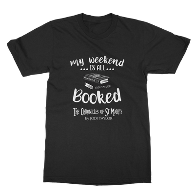 My Weekend Is All Booked Classic Adult T-Shirt up to 5XL