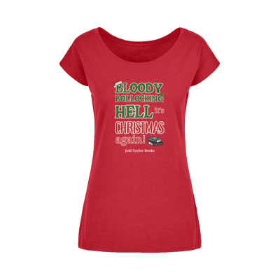 Bloody Bollocking Hell - It's Christmas Again! (UK) Wide Neck Womens T-Shirt XS-5XL