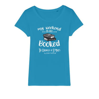 My Weekend Is All Booked Organic Jersey Womens T-Shirt