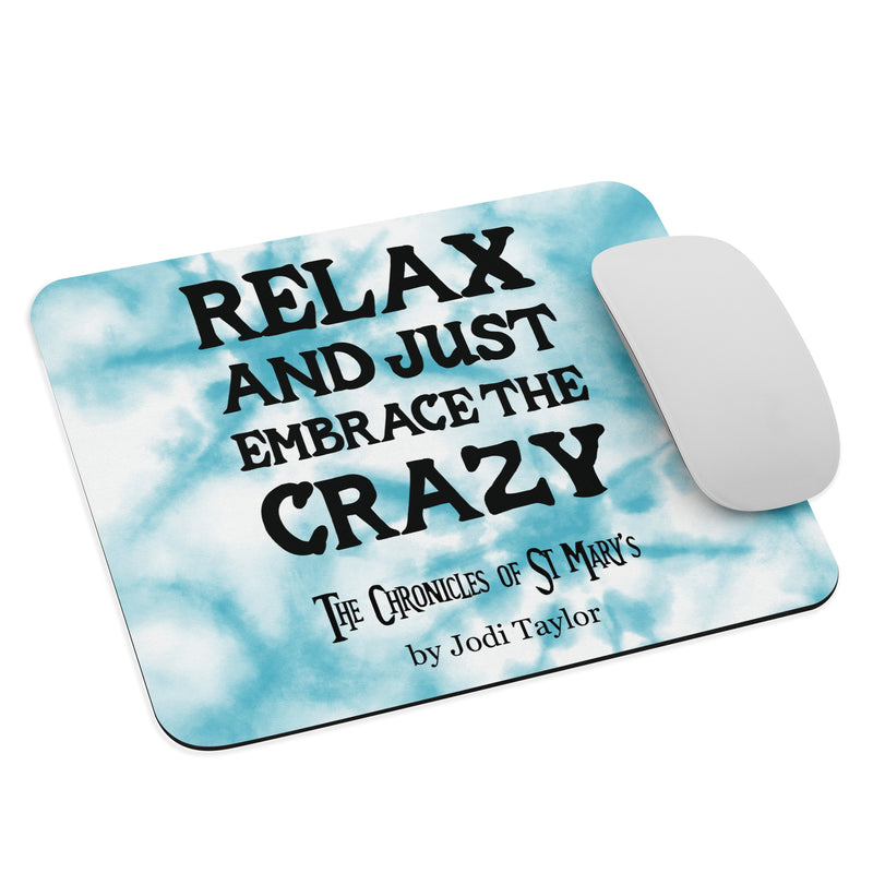 Relax and Just Embrace the Crazy Mouse Pad (Europe & USA)