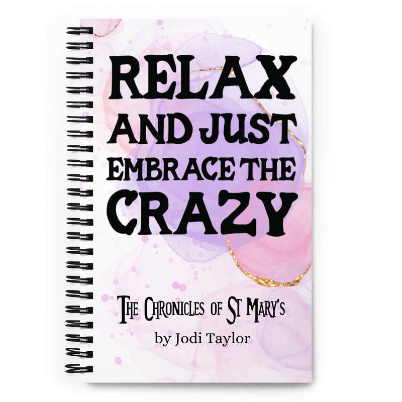 Relax and Just Embrace the Crazy Spiral Bound Notebook (Europe & USA)