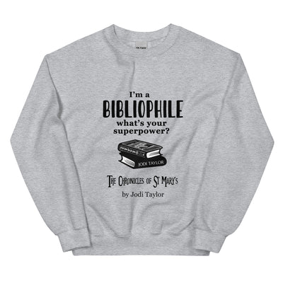 I'm a Bibliophile - What's Your Superpower? Unisex Sweatshirt up to 5XL (UK, Europe, USA, Canada and Australia)