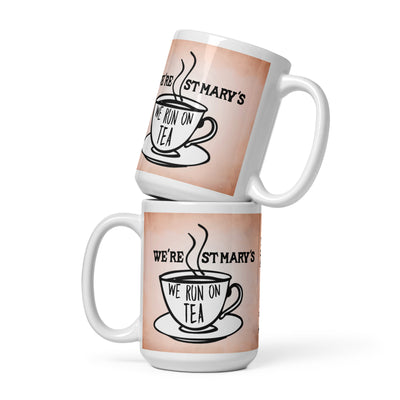 We Run On Tea - St Mary's Quotes Range Mug available in 3 sizes (UK, Europe, USA, Canada, Australia)