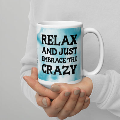 Relax and Just Embrace the Crazy mug (UK, Europe, USA, Canada and Australia)