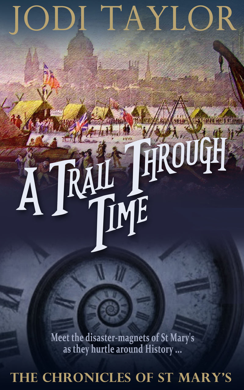 A Trail Through Time First Edition B Format Paperback - Jodi Taylor