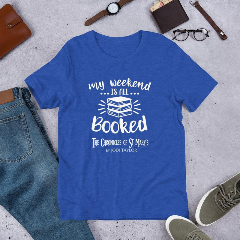 My Weekend Is All Booked Short-Sleeve Unisex T-Shirt (Europe, USA & Australia) - Jodi Taylor Books