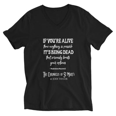 If You're Alive Quotes Range Unisex Short Sleeve V-Neck T-Shirt (Europe & USA) - Jodi Taylor Books